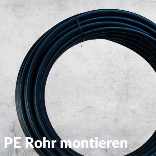 Wie montiere ich PE Rohr?